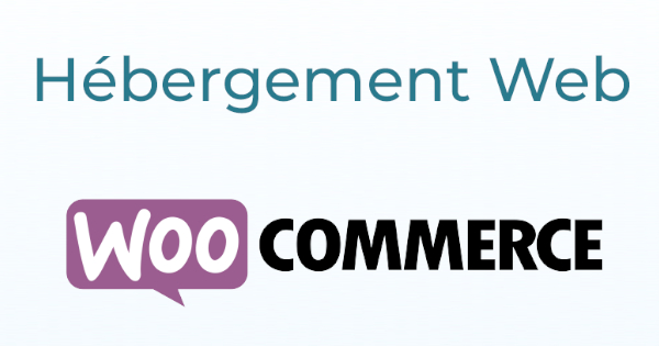 Comment choisir son hébergement pour un site WooCommerce?