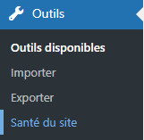 La section Santé du site dans la partie Outils du tableau de bord WordPress 