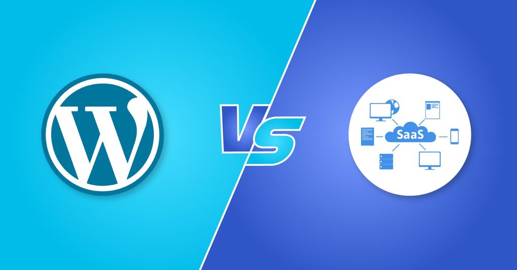 Comment choisir entre WordPress et un SAAS ?